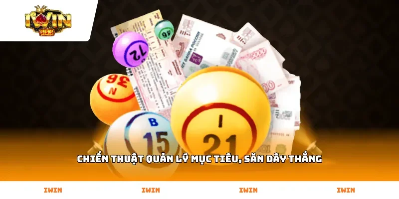 Chiến thuật quản lý mục tiêu, săn dây thắng