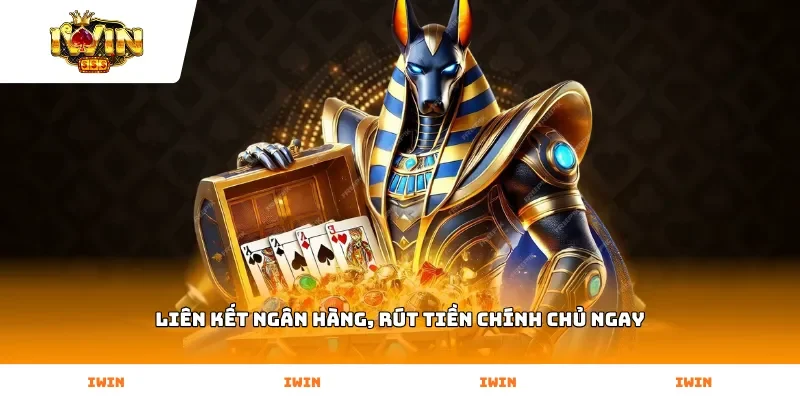 Liên kết ngân hàng, rút tiền chính chủ ngay