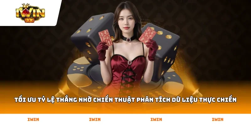 Tối ưu tỷ lệ thắng nhờ chiến thuật phân tích dữ liệu thực chiến