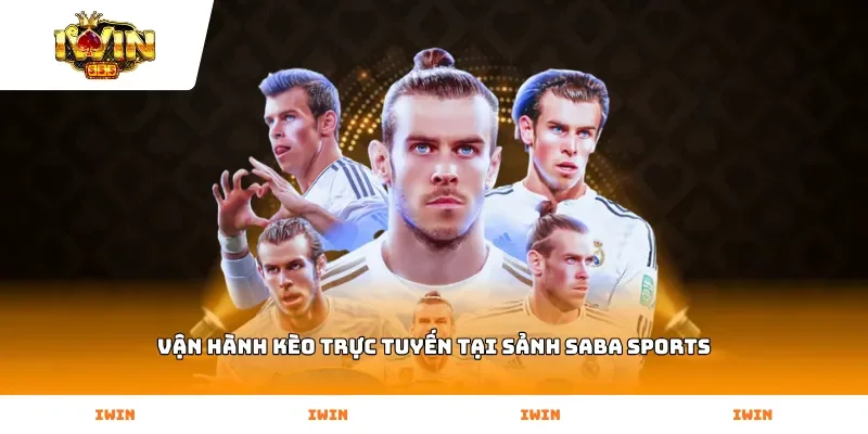 Vận hành kèo trực tuyến tại sảnh Saba Sports